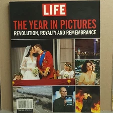 LIFE Magazine The Year in Pictures 2011 Revolution Royalty Remembrance December