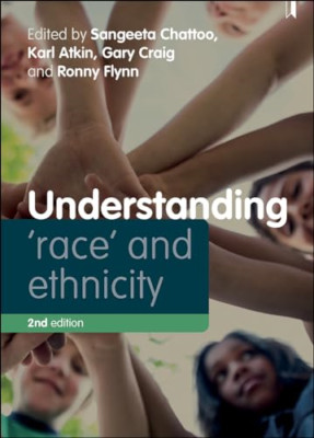 Understanding 'Race' and Ethnicity: Theory, History, Po - Hardback NEW Chattoo,