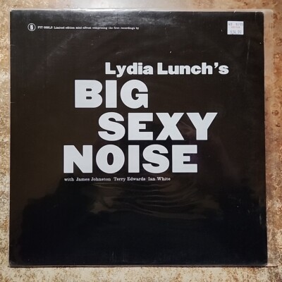 Lydia Lunch: Big Sexy Noise Vinyl LP Mini Album Ltd Ed 12 '' 33RPM Sartorial 2009