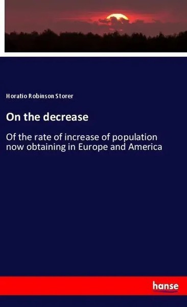 On The Decrease Horatio Robinson Storer Taschenbuch 24 S. Englisch 2019-image
