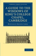 A Guide to the Windows of King's College Chapel, Cambridge (Camb