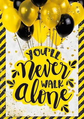 Musikkarte Geburtstag You never walk alone Flashlight Soundkarte A5 Format ''Neve