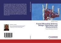 Mohamed I. Ahmed | Fractal Microstrip Antenna Design, Fabrication And...