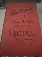 1945 Toll House Tried and True Recipes Cookbook Ruth Wakefield Vintage Hardcover