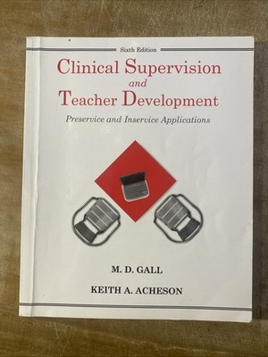 Clinical Supervision and Teacher Development by Gall, M. D. & Acheson Trade PB
