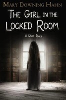 The Girl In The Locked Room | A Ghost Story | Mary Downing Hahn | Englisch