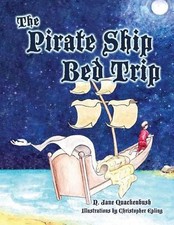 The Pirate Ship Bed Trip by N. Jane Quackenbush (English) Paperback Book