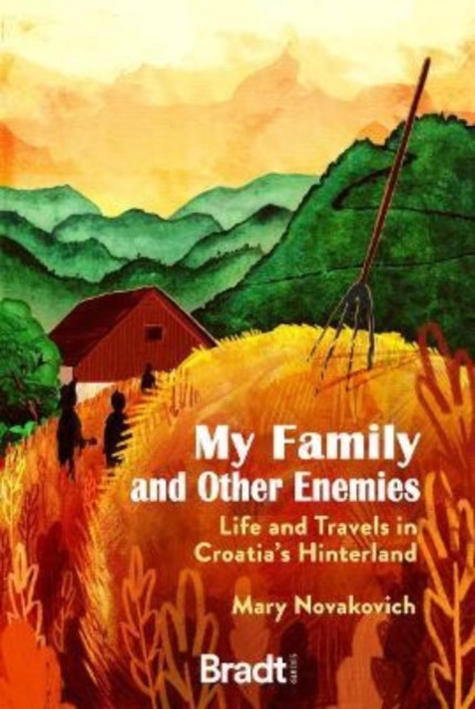 My Family and Other Enemies by Mary Novakovich (Paperback Book)