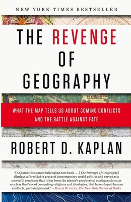 The Revenge of Geography | Robert D. Kaplan | englisch