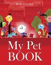 My Pet Book by Staake, Bob