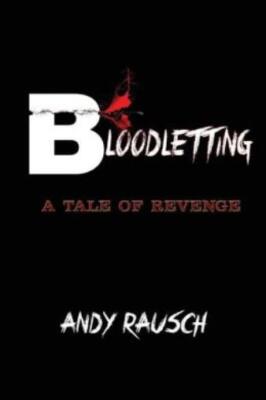 Bloodletting: A Tale Of Revenge