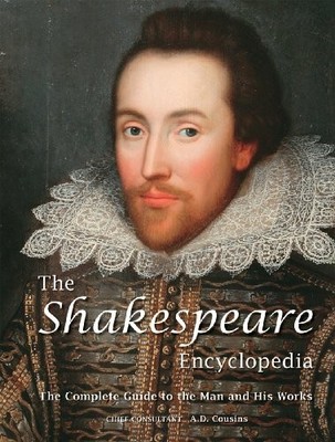 The Shakespeare Encyclopedia: The Complete Guide to ...