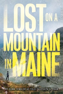 Lost on a Mountain in Maine - Fendler, Donn|Egan, Joseph B. - Good - See con...