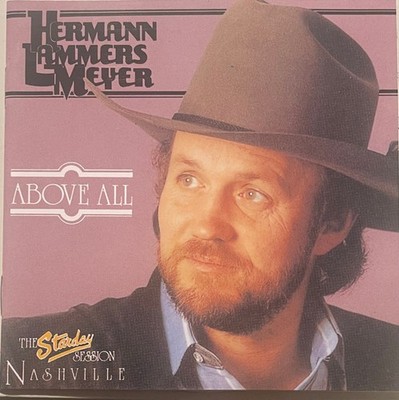 Hermann Lammers Meyer - Above All (The Starday Session Nashville) (CD, Album) (N
