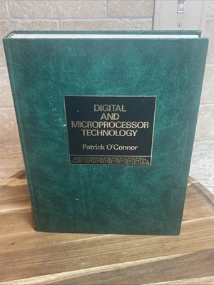 Digital and Microprocessor Technology By Patrick J. O'Connor