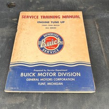 1940-1946 Buick Service Training Manual Original Early 40s Engine Tune Up All 1940-1946 Buick Service Training Manual Original Early 40s Engine Tune Up All