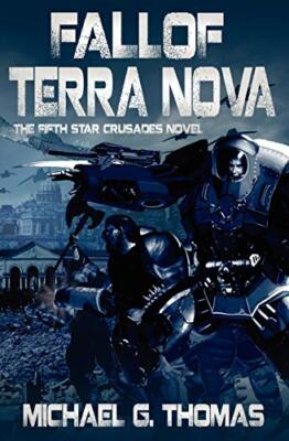 Fall of Terra Nova (Star Crusades Uprising, Book 5)                            