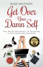 Romi Neustadt Get Over Your Damn Self (Paperback) (UK IMPORT)