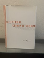 THE ETERNAL CRIMINAL RECORD By James B. Jacobs 2015 Hardcover / DJ