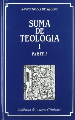 SUMA DE TEOLOGIA. I: PARTE I (MAIOR) (SPANISH EDITION) By Santo Tomas De Aquino