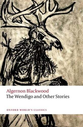 The Wendigo and Other Stories by Algernon Blackwood: New