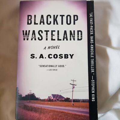Blacktop Wasteland; S.King review ''Fast-paced Bare-knuckle Thriller'' By SA Cosby