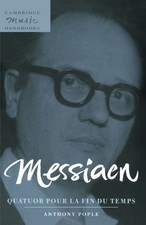 Messiaen: Quatuor pour la fin du temps Anthony Pople New Book 9780521585385