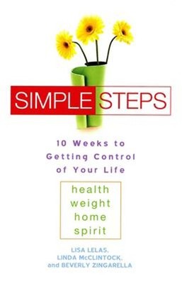 Simple Steps : 10 Weeks to Getting Control of Your Life Paperback