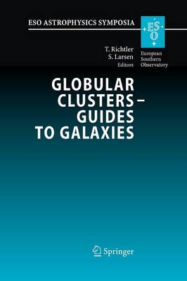 Globular Clusters - Guides to Galaxies: Proceedings of the Joint ESO-FONDAP Wor