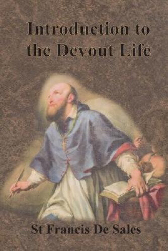 Thumbnail - Introduction To The Devout Life By De Sales, St Francis