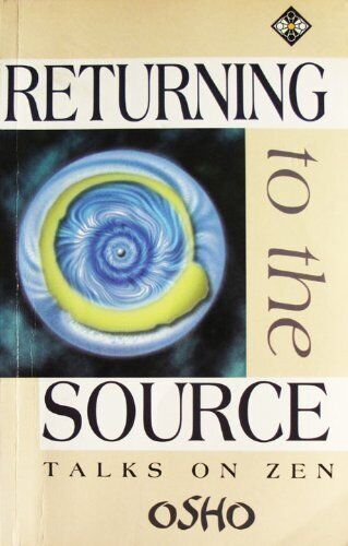 Returning to the Source: Talks on Zen by Osho Paperback Book The Cheap Fast Free - Picture 1 of 2