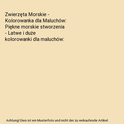 Zwierzęta Morskie - Kolorowanka dla Maluchów: Piękne morskie stworzen
