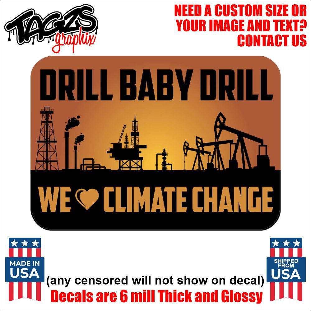 Drill Baby Drill Oil Printed & Laminated Window Decal Sticker Car Truck ...
