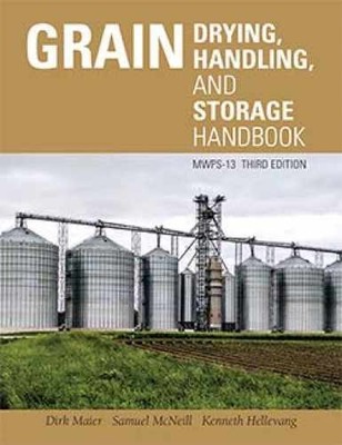 Grain Drying, Handling, and Storage - Paperback, by Dirk Maier - Very Good