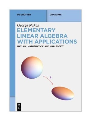 Elementary Linear Algebra with Applications von George Nakos
