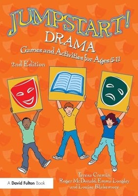 Jumpstart! Drama: Games and Activities for Ages 5-11 Teresa Crem