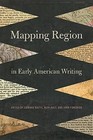 Mapping Region in Early American Writing by University of Georgia Press (Hardback, 2015)