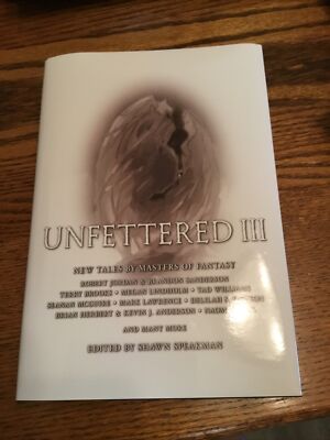 Rare Grim Oak Press Unfettered III ARC Multi 5xs Signed Ltd 250 Copies