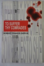 To Suffer Thy Comrades, Robert Francis Garcia, Signed?, (2001),Wraps,Philippines