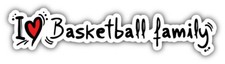I Love Basketball Family Slogan Car Bumper Sticker Decal