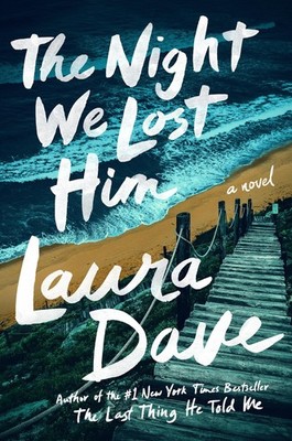 The Night We Lost Him Laura Dave