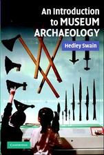 Hedley Swain An Introduction to Museum Archae...