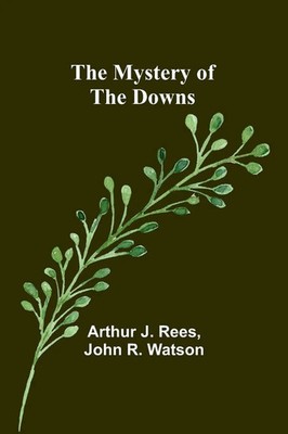 Arthur J. Rees (u. a.) | The Mystery of the Downs | Taschenbuch | Englisch