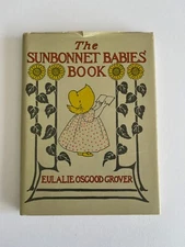 The Sunbonnet Babies' Primer by Eulalie Osgood Grover ~ 1902 facsimile hardcover