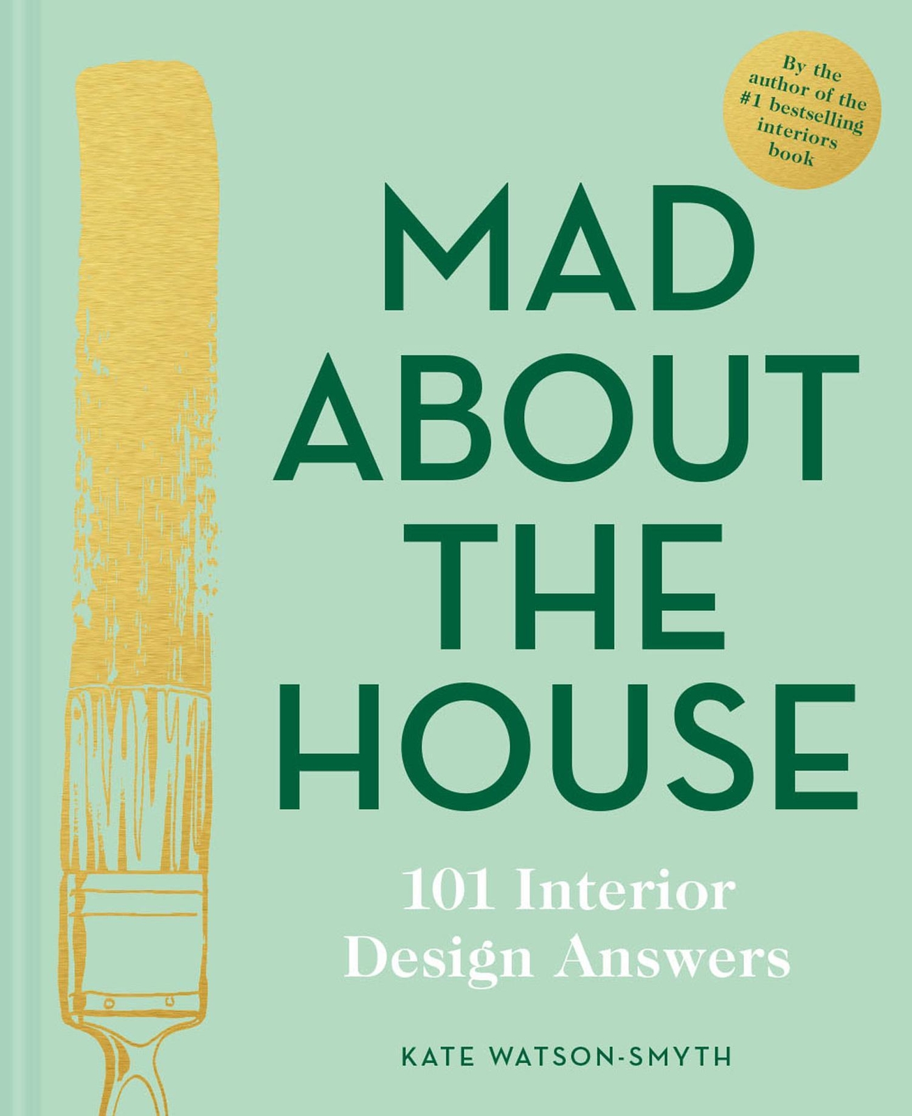 Thumbnail - Mad About The House: 101 Interior Design Answers, Kate Watson-smyth