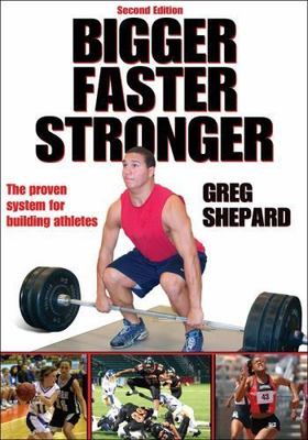 Bigger Faster Stronger - 2nd Edition by
