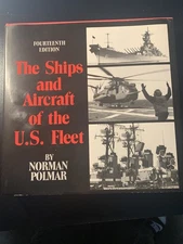 Ships and Aircraft of the U. S. Fleet by Norman Polmar (1987, Hardcover)