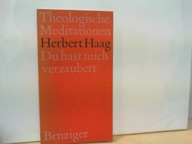 Du hast mich verzaubert : Liebe und Sexualität in der Bibel. Haag, Herbert: