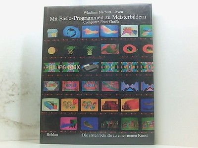 Mit Basic-Programmen zu Meisterbildern: Computer-Foto-Grafik. Die ersten Schritt
