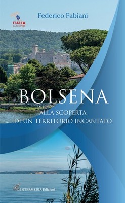 Bücher Federico Fabiani - Bolsena. Ein verzaubertes Territorium entdecken. Con 